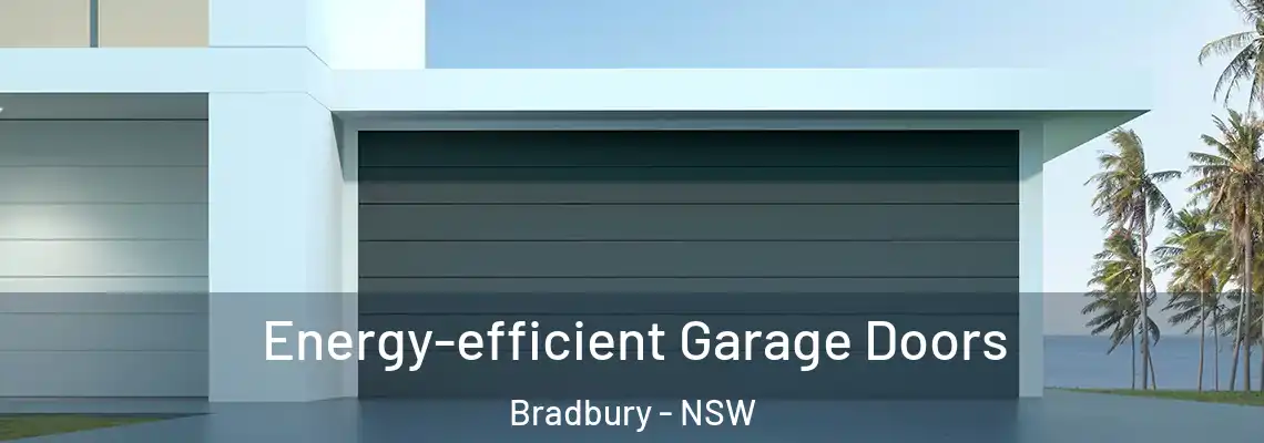  Energy-efficient Garage Doors Bradbury - NSW