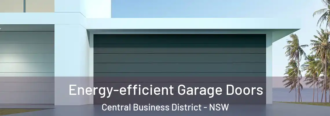  Energy-efficient Garage Doors Central Business District - NSW