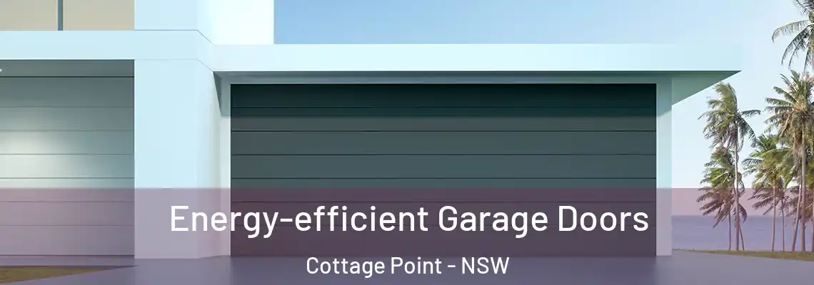  Energy-efficient Garage Doors Cottage Point - NSW