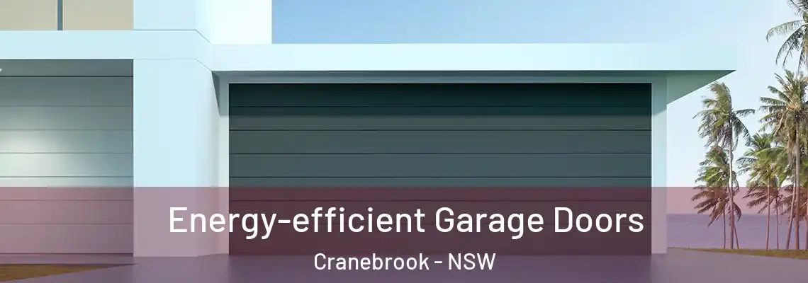  Energy-efficient Garage Doors Cranebrook - NSW