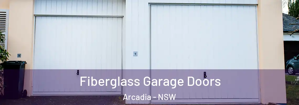  Fiberglass Garage Doors Arcadia - NSW