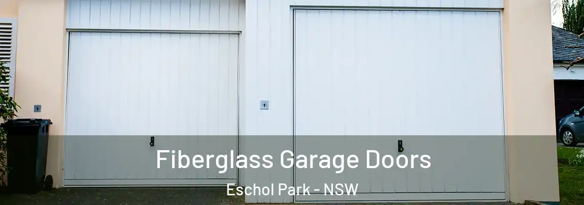  Fiberglass Garage Doors Eschol Park - NSW