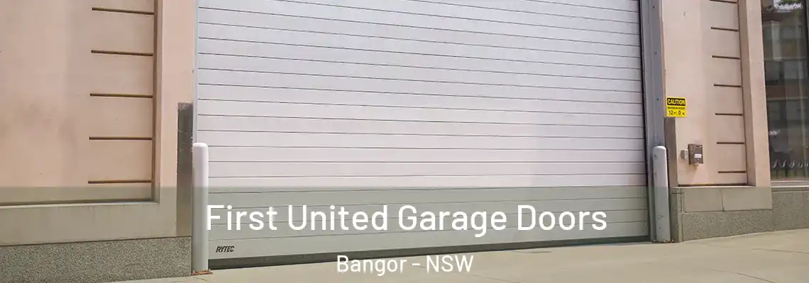  First United Garage Doors Bangor - NSW