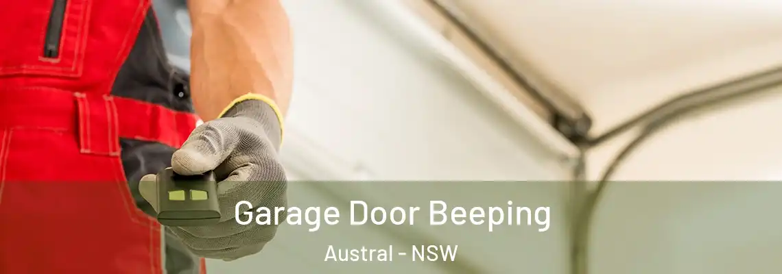  Garage Door Beeping Austral - NSW