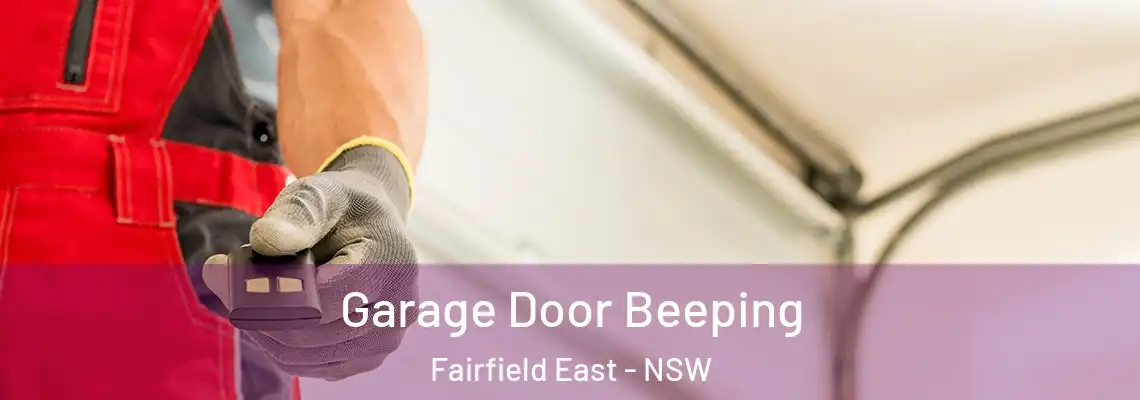  Garage Door Beeping Fairfield East - NSW