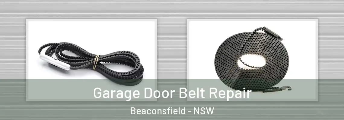  Garage Door Belt Repair Beaconsfield - NSW