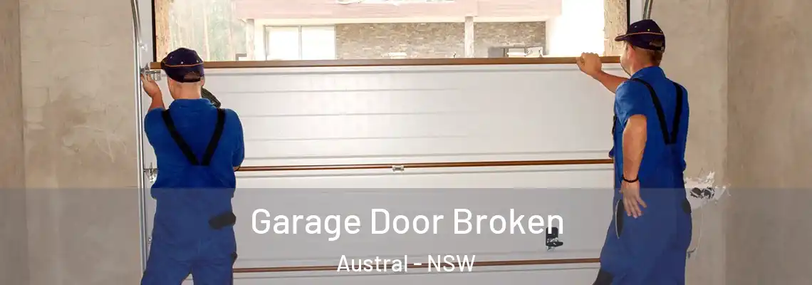  Garage Door Broken Austral - NSW