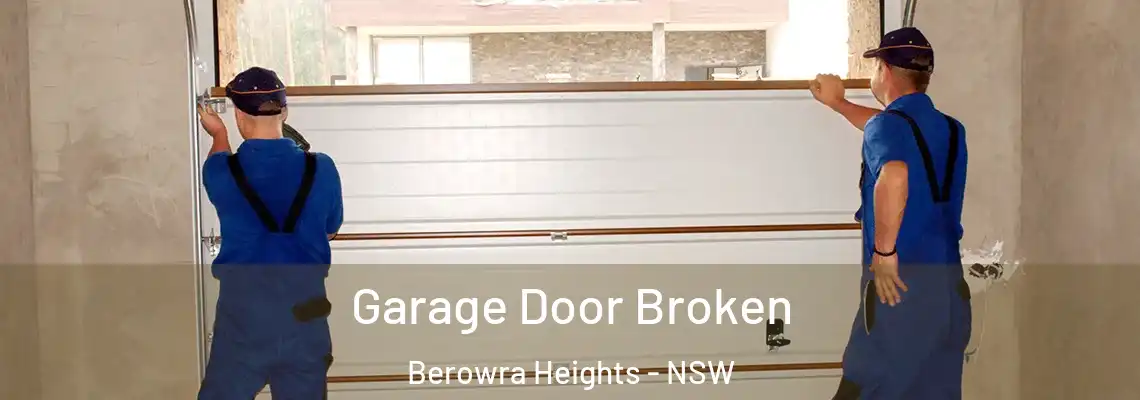  Garage Door Broken Berowra Heights - NSW