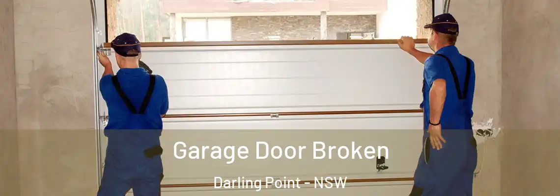  Garage Door Broken Darling Point - NSW