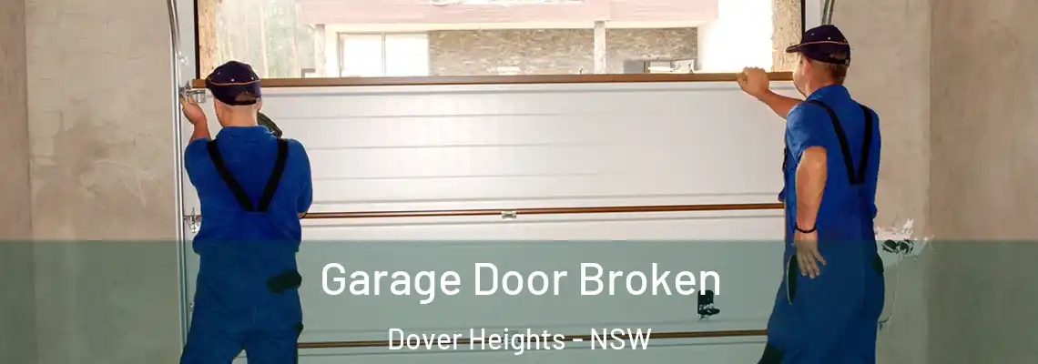  Garage Door Broken Dover Heights - NSW