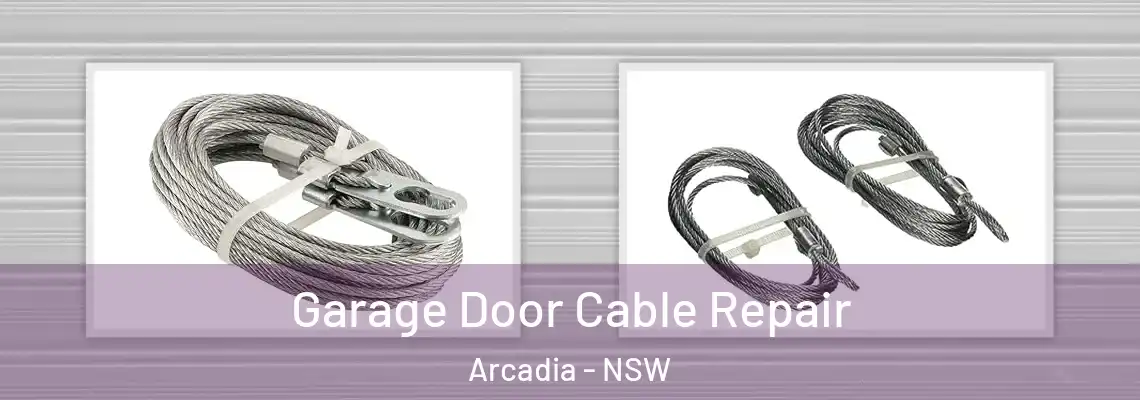  Garage Door Cable Repair Arcadia - NSW