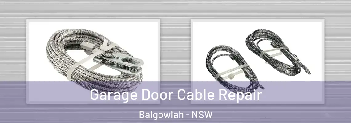  Garage Door Cable Repair Balgowlah - NSW