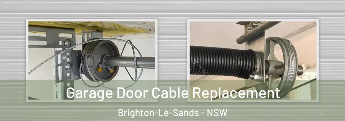  Garage Door Cable Replacement Brighton-Le-Sands - NSW