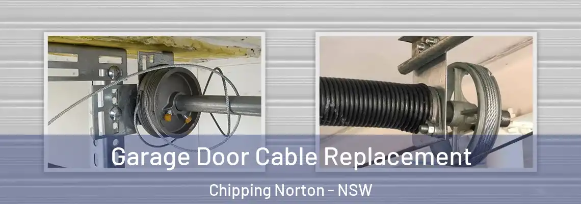  Garage Door Cable Replacement Chipping Norton - NSW
