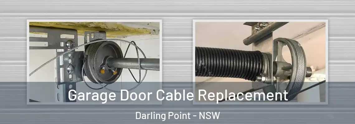  Garage Door Cable Replacement Darling Point - NSW