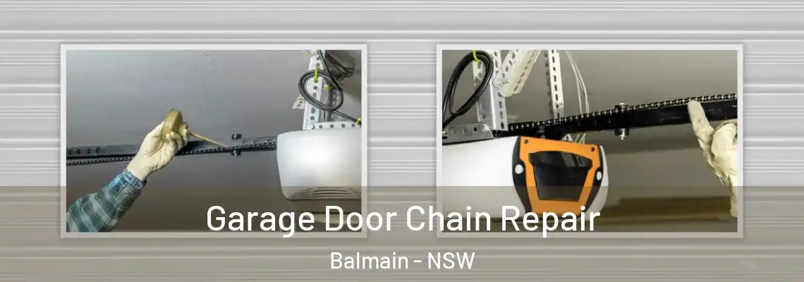  Garage Door Chain Repair Balmain - NSW