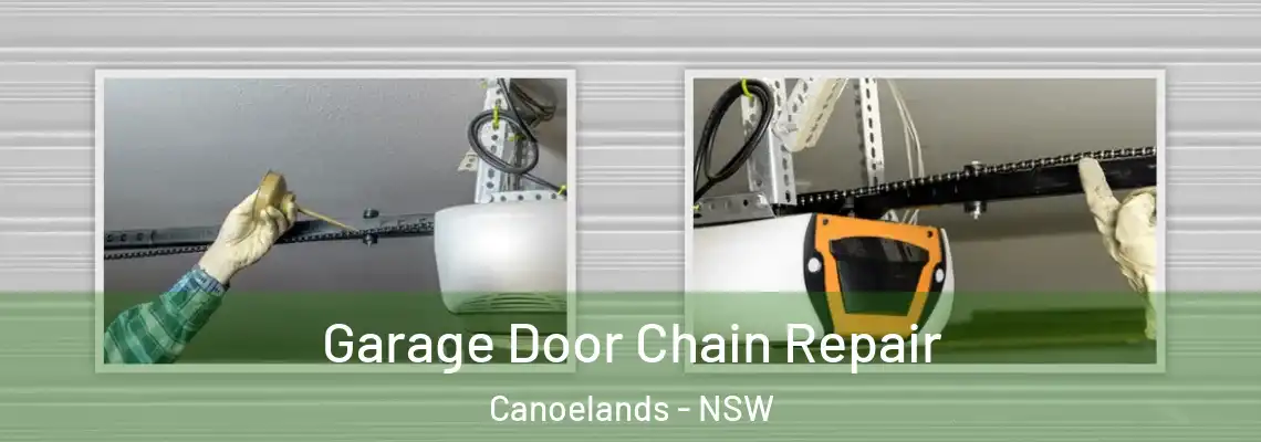  Garage Door Chain Repair Canoelands - NSW