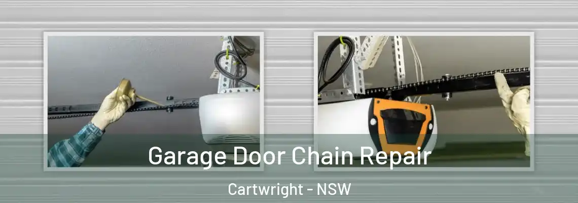 Garage Door Chain Repair Cartwright - NSW
