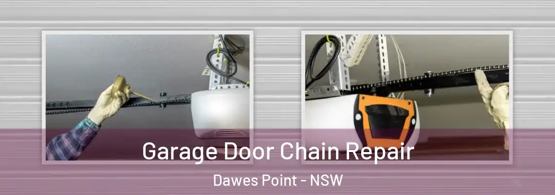  Garage Door Chain Repair Dawes Point - NSW