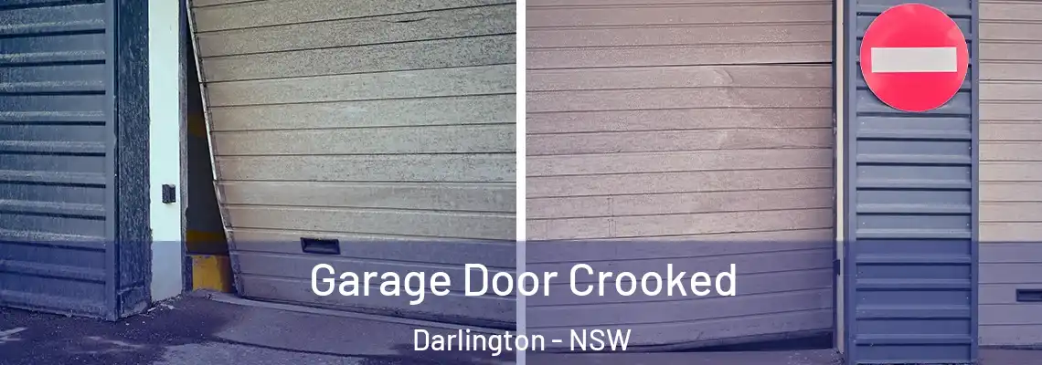 Garage Door Crooked Darlington - NSW