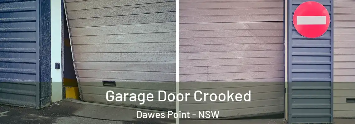  Garage Door Crooked Dawes Point - NSW