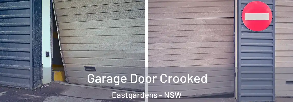  Garage Door Crooked Eastgardens - NSW