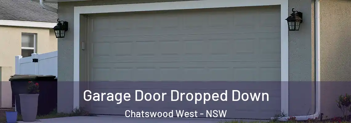  Garage Door Dropped Down Chatswood West - NSW