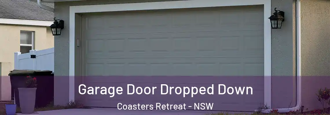  Garage Door Dropped Down Coasters Retreat - NSW