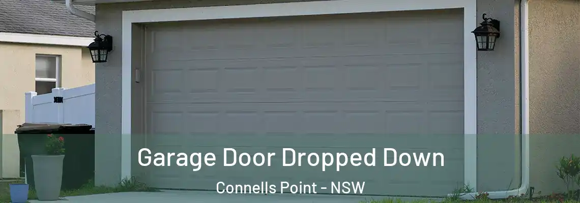 Garage Door Dropped Down Connells Point - NSW