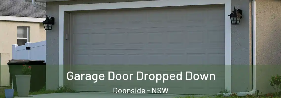  Garage Door Dropped Down Doonside - NSW
