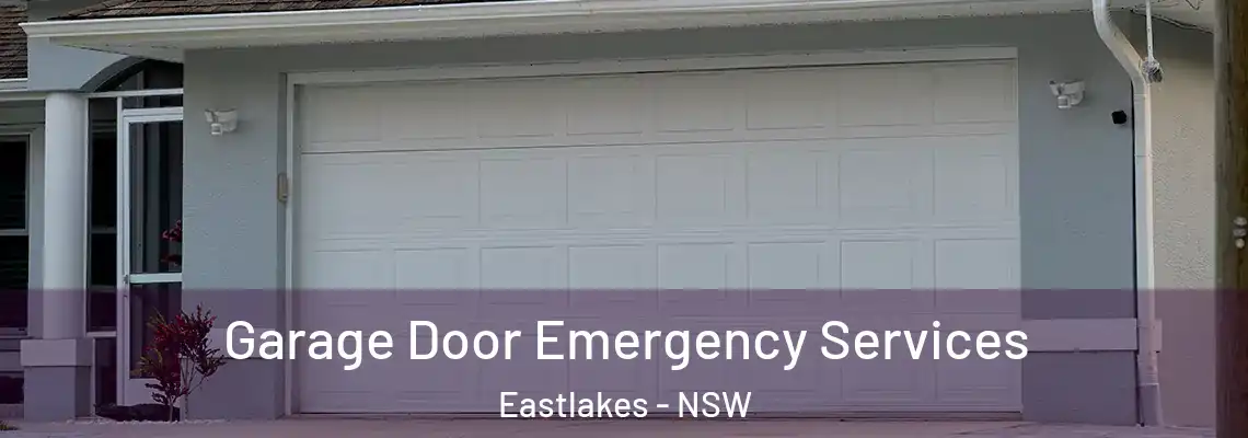  Garage Door Emergency Services Eastlakes - NSW