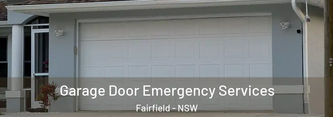  Garage Door Emergency Services Fairfield - NSW