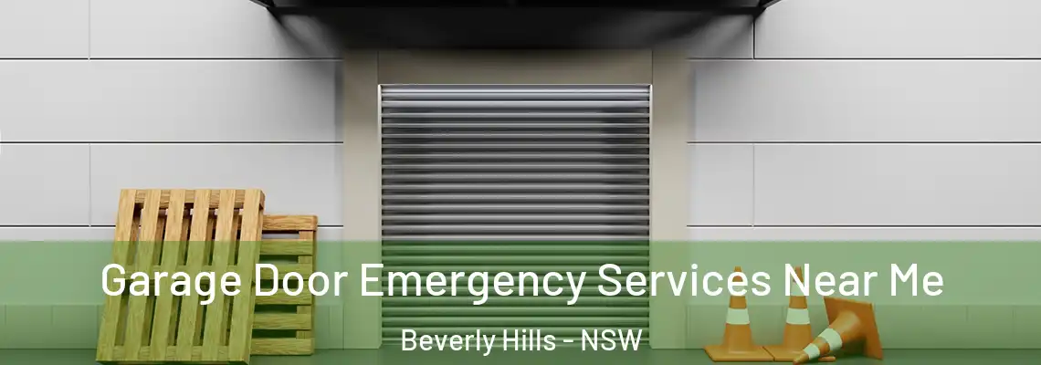  Garage Door Emergency Services Near Me Beverly Hills - NSW