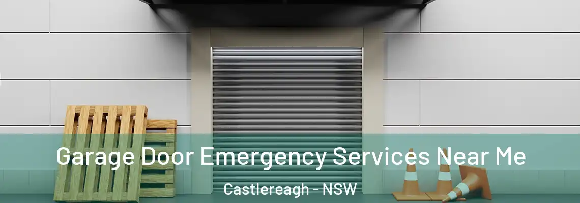  Garage Door Emergency Services Near Me Castlereagh - NSW