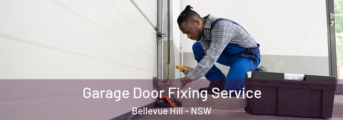  Garage Door Fixing Service Bellevue Hill - NSW