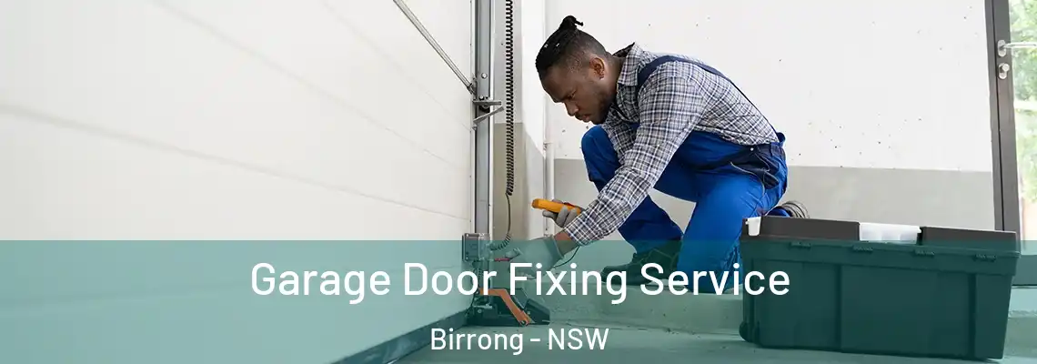  Garage Door Fixing Service Birrong - NSW