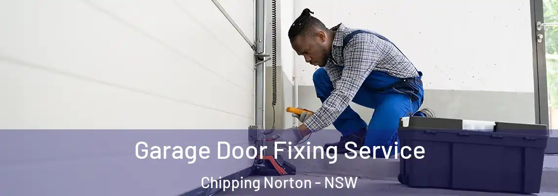  Garage Door Fixing Service Chipping Norton - NSW