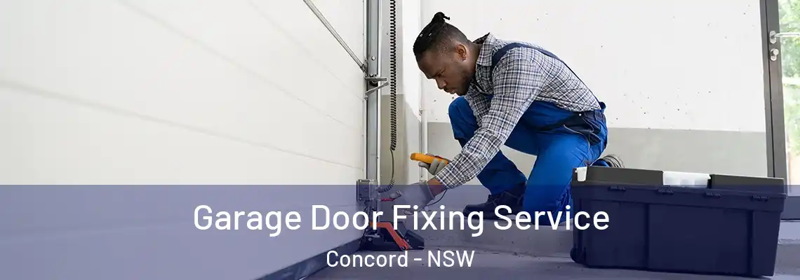 Garage Door Fixing Service Concord - NSW