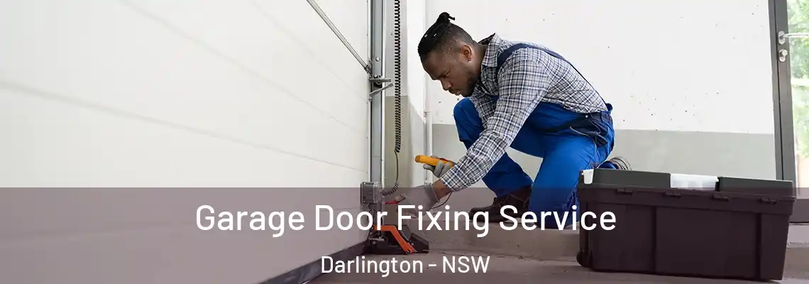  Garage Door Fixing Service Darlington - NSW