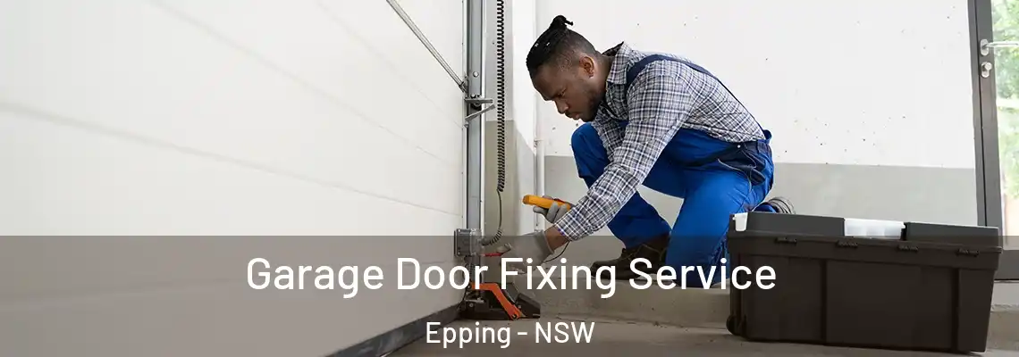  Garage Door Fixing Service Epping - NSW