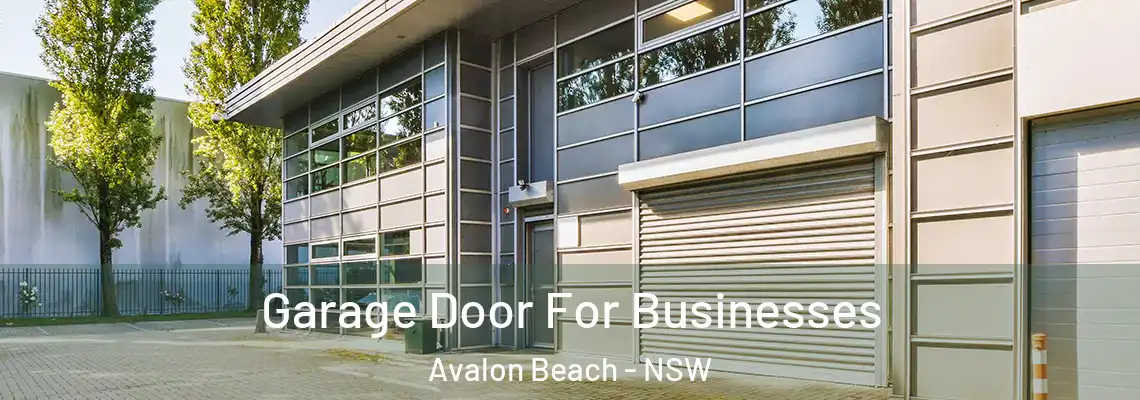  Garage Door For Businesses Avalon Beach - NSW