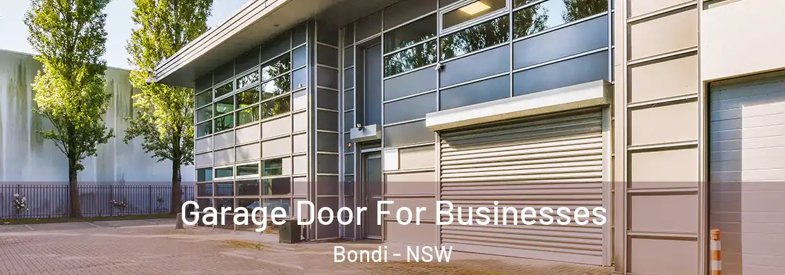  Garage Door For Businesses Bondi - NSW