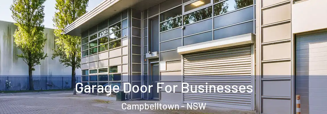  Garage Door For Businesses Campbelltown - NSW