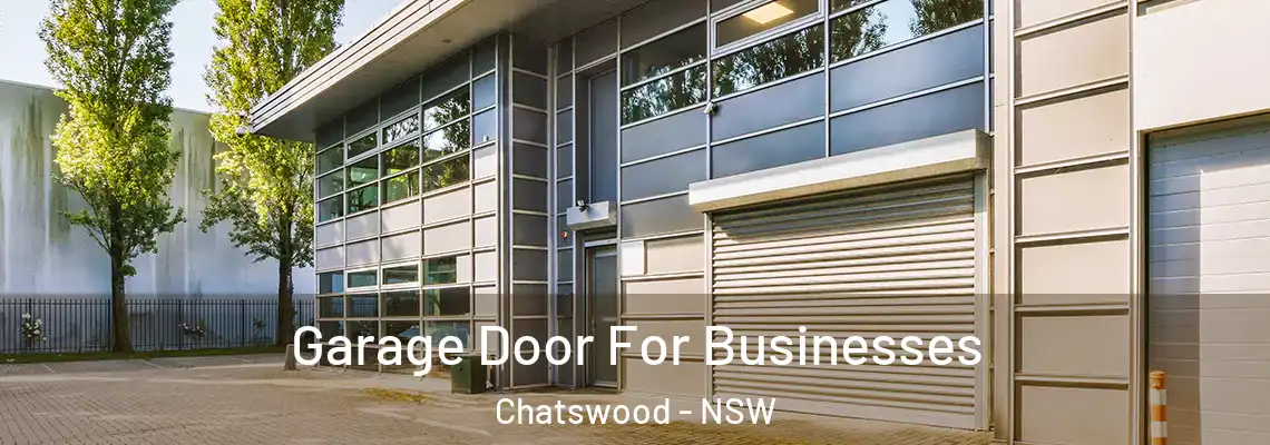  Garage Door For Businesses Chatswood - NSW