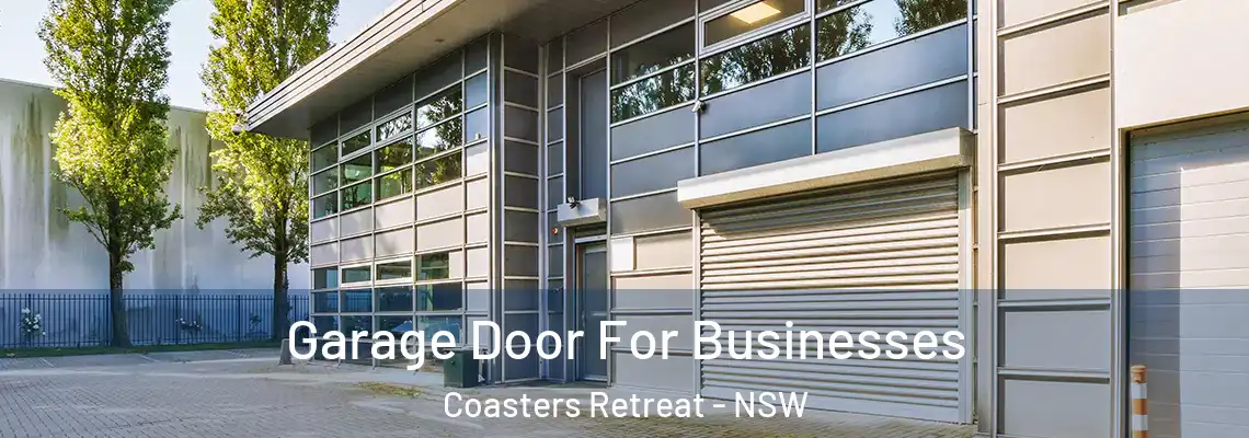  Garage Door For Businesses Coasters Retreat - NSW