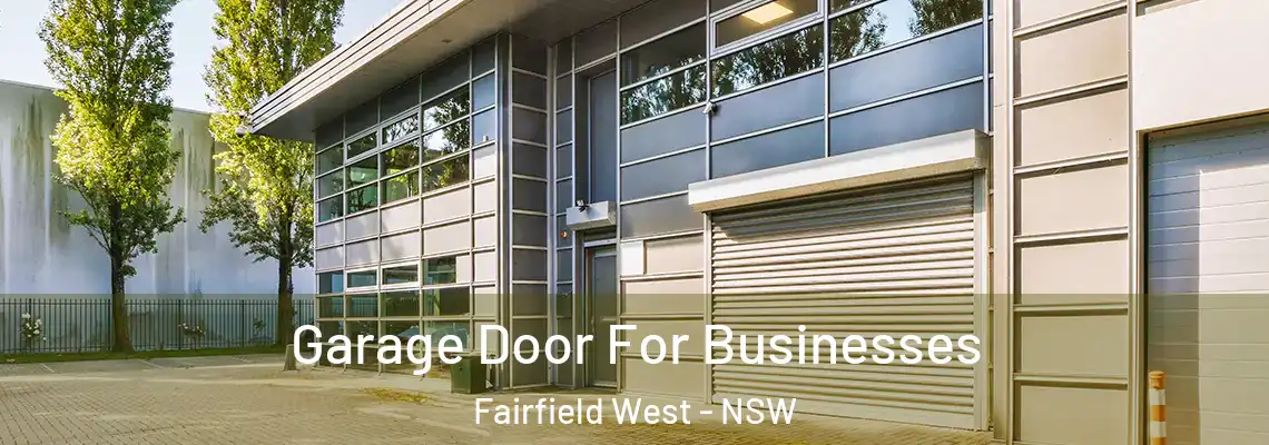  Garage Door For Businesses Fairfield West - NSW
