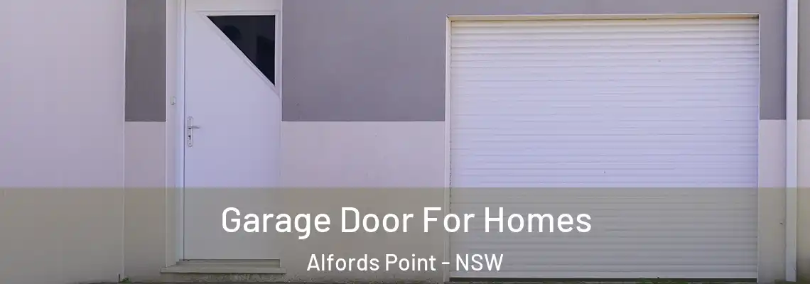  Garage Door For Homes Alfords Point - NSW