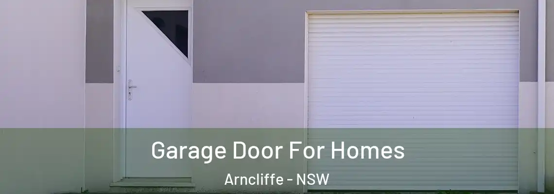 Garage Door For Homes Arncliffe - NSW