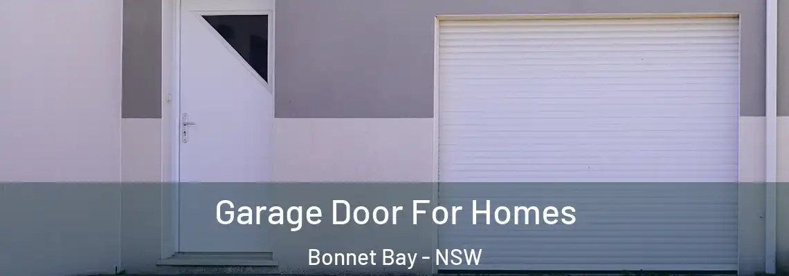  Garage Door For Homes Bonnet Bay - NSW