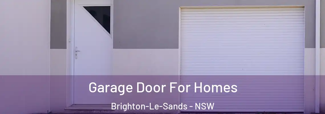  Garage Door For Homes Brighton-Le-Sands - NSW